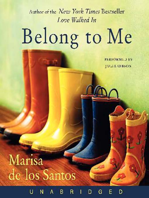 Title details for Belong to Me by Marisa de los Santos - Wait list